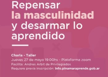 PARTIDO DE PINAMAR: REPENSAR LA MASCULINIDAD Y DESARMAR LO APRENDIDO
