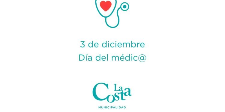 PARTIDO DE LA COSTA: El saludo y el reconocimiento en su día a las y los médicos del Partido de La Costa