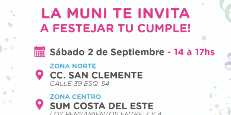 Este sábado se viene una nueva jornada de Cumple Fiesta en San Clemente, Costa del Este y Costa Azul