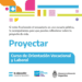 Abrió la convocatoria para anotarse al programa nacional de orientación vocacional “Proyectar”