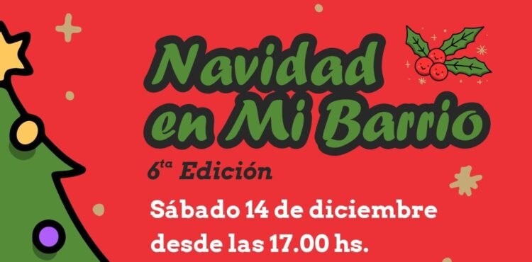 Este sábado 14 de Diciembre llega la 6ª edición de “Navidad en mi Barrio” en Santa Teresita