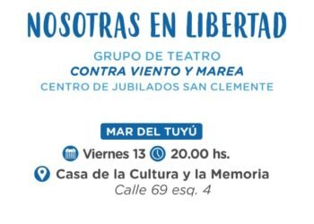 Presentación de la obra teatral «Nosotras en libertad» en Mar del Tuyú