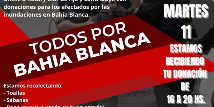 El Rotary Club de Mar de Ajó recibirá donaciones para los afectados por las inundaciones en Bahía Blanca
