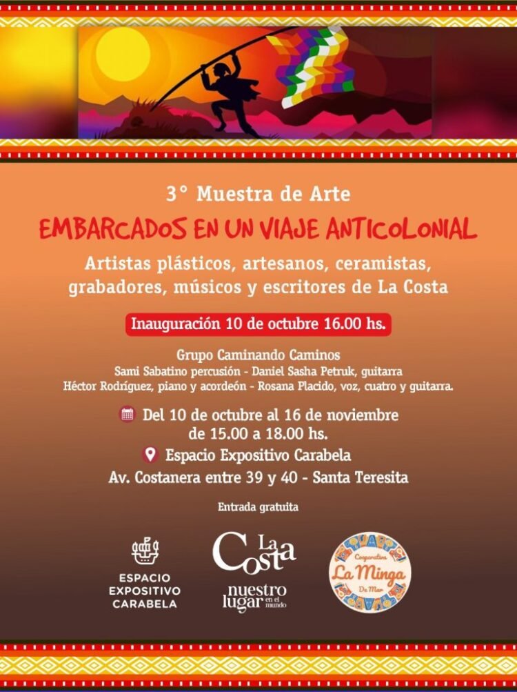 Apertura de la 3ª Muestra “Embarcados en un Viaje Anticolonial” en la Carabela de Santa Teresita