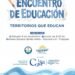 Encuentro “Territorios que Educan”: una jornada para repensar los desafíos actuales de la educación