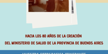 Acto central de la muestra “Territorios que cuidan” por los 80 años del Ministerio de Salud bonaerense